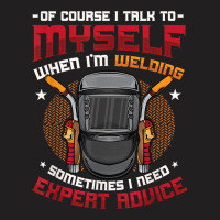 Mens Welding Expert Advice For Welder T Shirt T-shirt | Artistshot