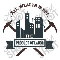 All Wealth Is But The Product Of Labor Stainless Steel Water Bottle | Artistshot