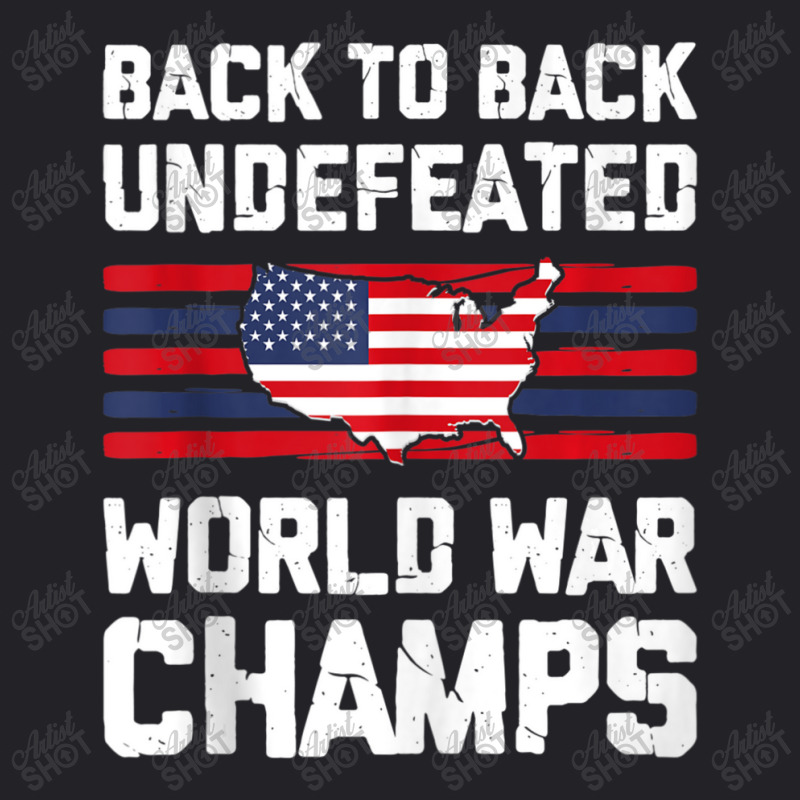 Back To Back Undefeated World War Champs 4th Of July Youth Tee by Min05 | Artistshot