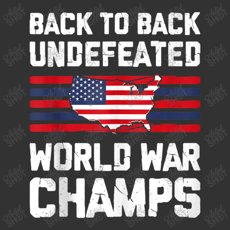 Back To Back Undefeated World War Champs 4th Of July Baby Bodysuit by Min05 | Artistshot