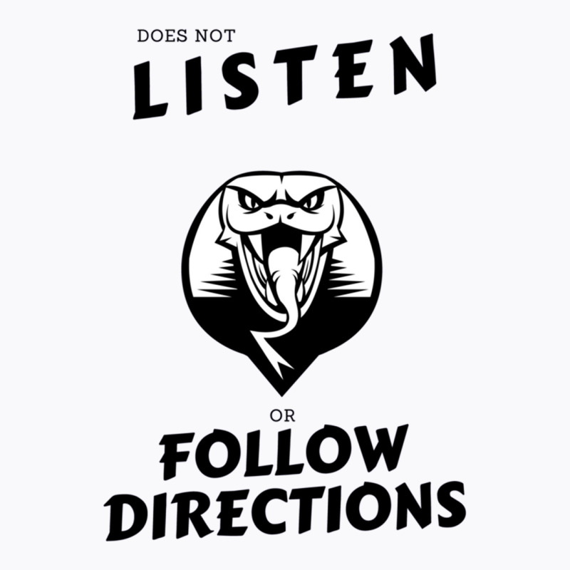 Does Not Listen Or Follow Directions Angry Snake T-shirt | Artistshot