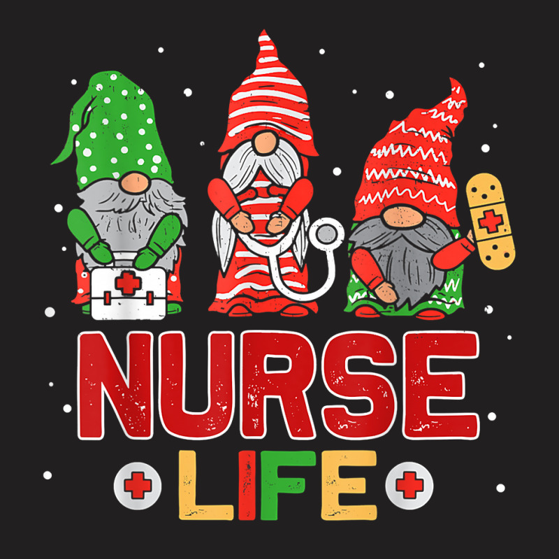 Nurse Life With Christmas Gnomes Xmas Nurse Gnome Men Women T Shirt T-shirt | Artistshot