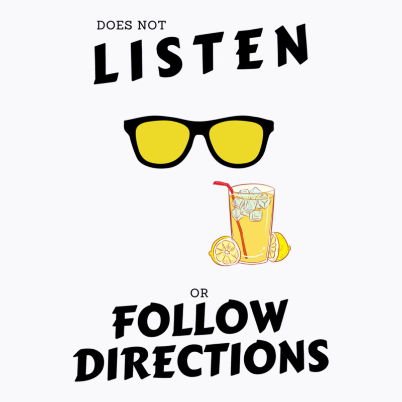 Does Not Listen Or Follow Directions Glasses Lemonade T-shirt | Artistshot