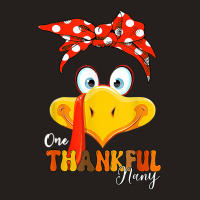 One Thankful Nany Thanksgiving Mom Turkey Messy Bun T Shirt Tank Top | Artistshot