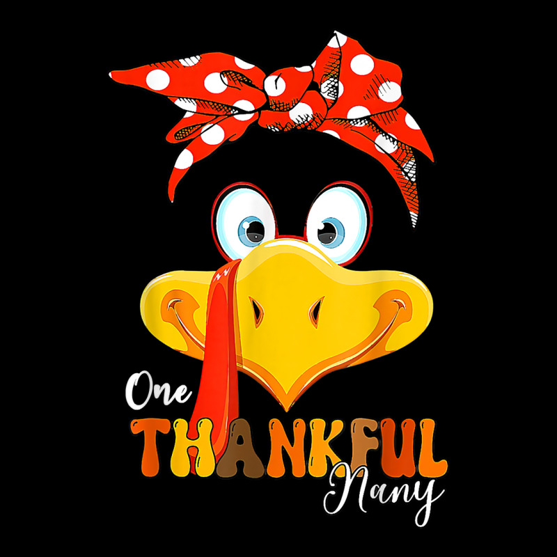 One Thankful Nany Thanksgiving Mom Turkey Messy Bun T Shirt Zipper Hoodie | Artistshot