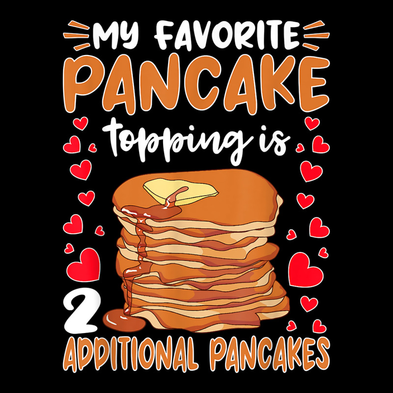 Pancake Maker Favorite Pancake Topping Is 2 Pancakes T Shirt Pocket T-shirt | Artistshot