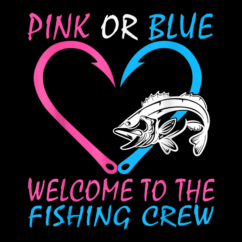 Pink Or Blue Welcome To The Fishing Crew Gender Reveal T Shirt Graphic T-shirt | Artistshot