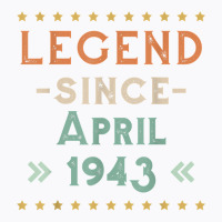 Vintage Legend Since April 1943 Birthday Men Women T Shirt T-shirt | Artistshot