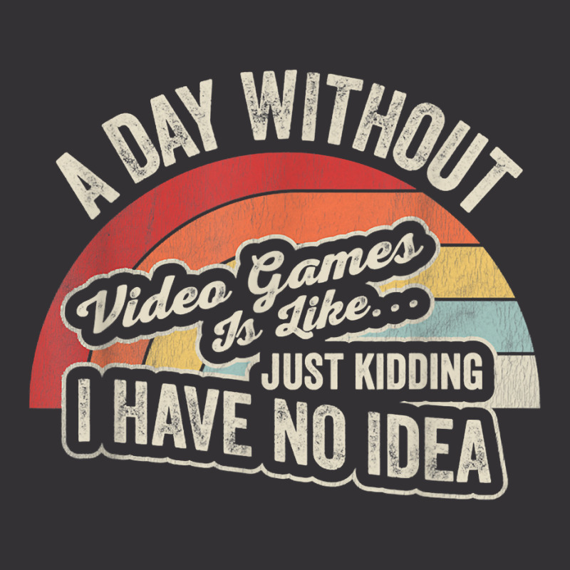 Vintage Retro A Day Without Video Games Gaming Gamer Gift T Shirt Vintage Hoodie And Short Set | Artistshot