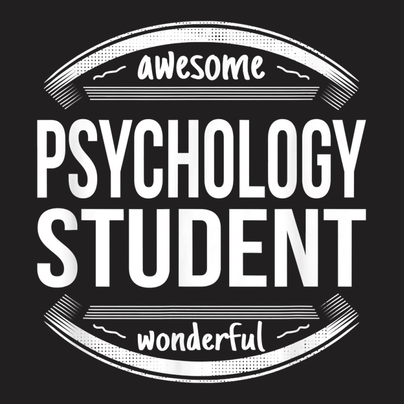 Psychology Student Gifts Appreciation Funny Job T Shirt T-shirt | Artistshot