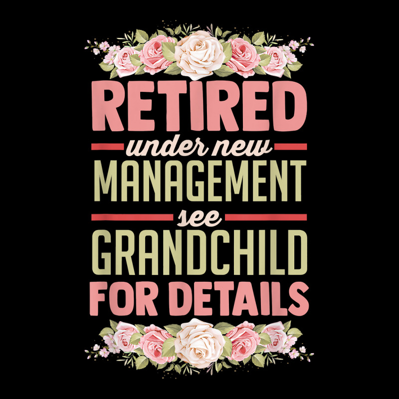 Retired Under New Management See Grandchild For Details T Shirt Zipper Hoodie | Artistshot