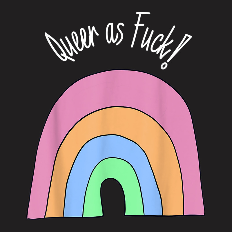 Queer As Fuck Queer Af Lgbtq Funny Pride T-shirt | Artistshot