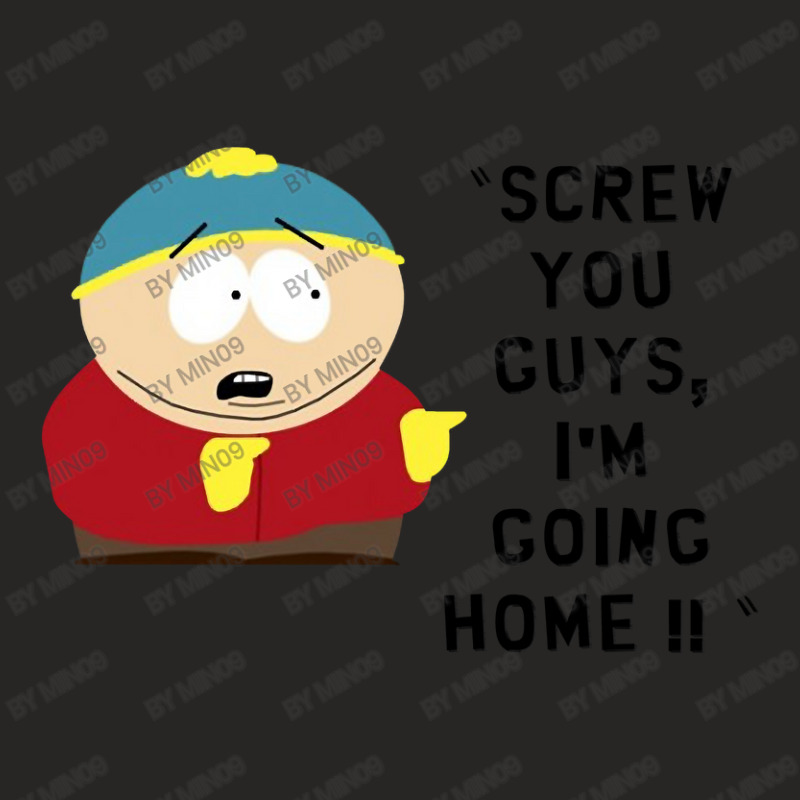 Cartman - Screw You Guys I'm Going Home Ladies Fitted T-Shirt by Min09 | Artistshot