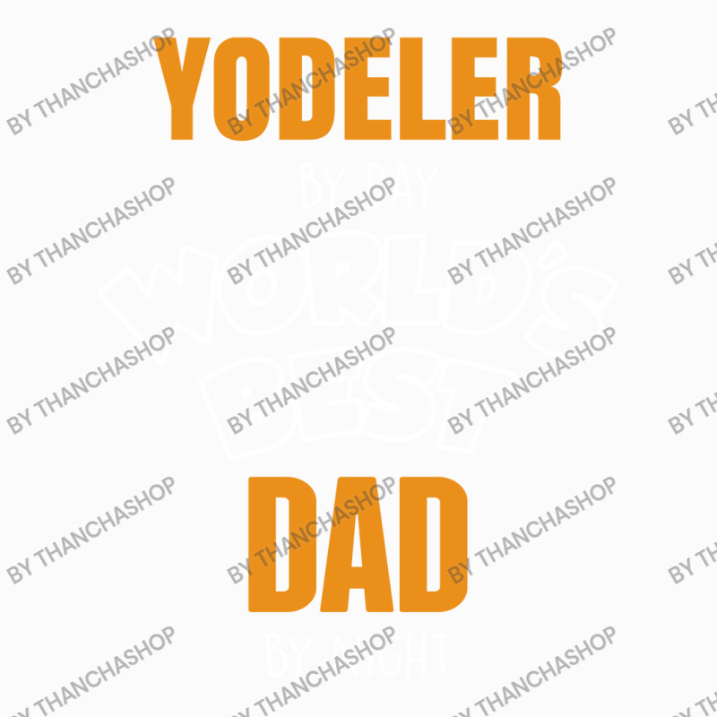 Yodeler By Day Worlds Best Dad By Night Father's Day Gift Coffee Mug | Artistshot