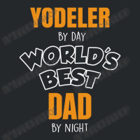 Yodeler By Day Worlds Best Dad By Night Father's Day Gift Crewneck Sweatshirt | Artistshot