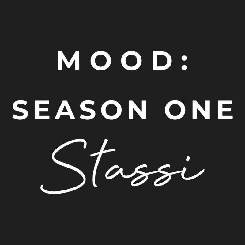 The Original* Mood: Season One Stassi Classic T-shirt | Artistshot