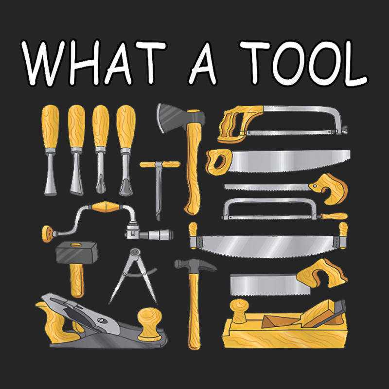 What A Tool Woodworking Carpentry Funny Humor T Shirt Unisex Hoodie | Artistshot