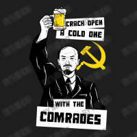 Crack Open A Cold One With The Comrades Classic T-shirt | Artistshot