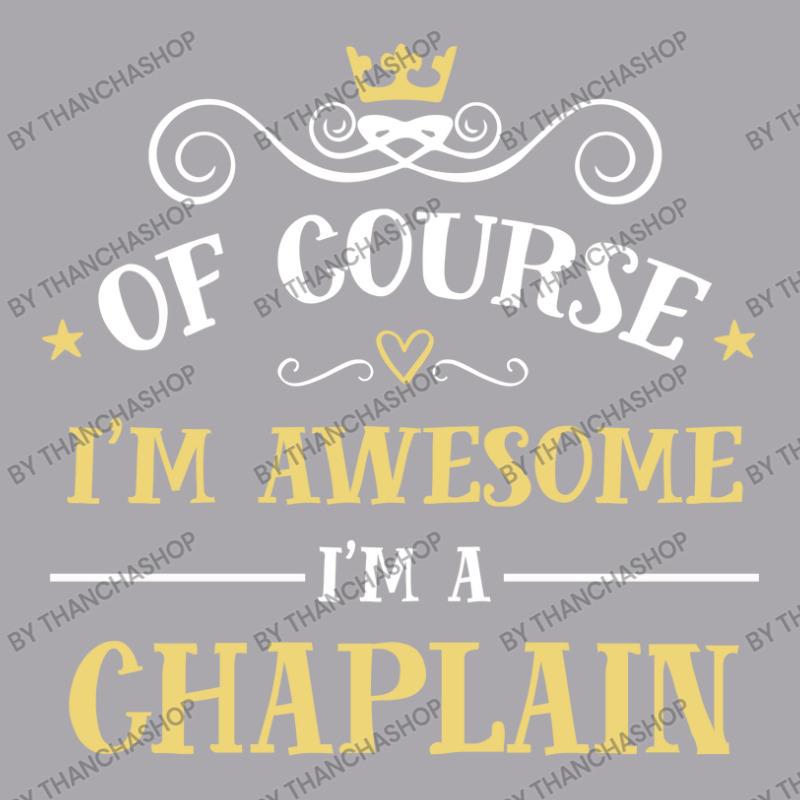 Of Course I'm Awesome I'm A Chaplain Youth 3/4 Sleeve by thanchashop | Artistshot