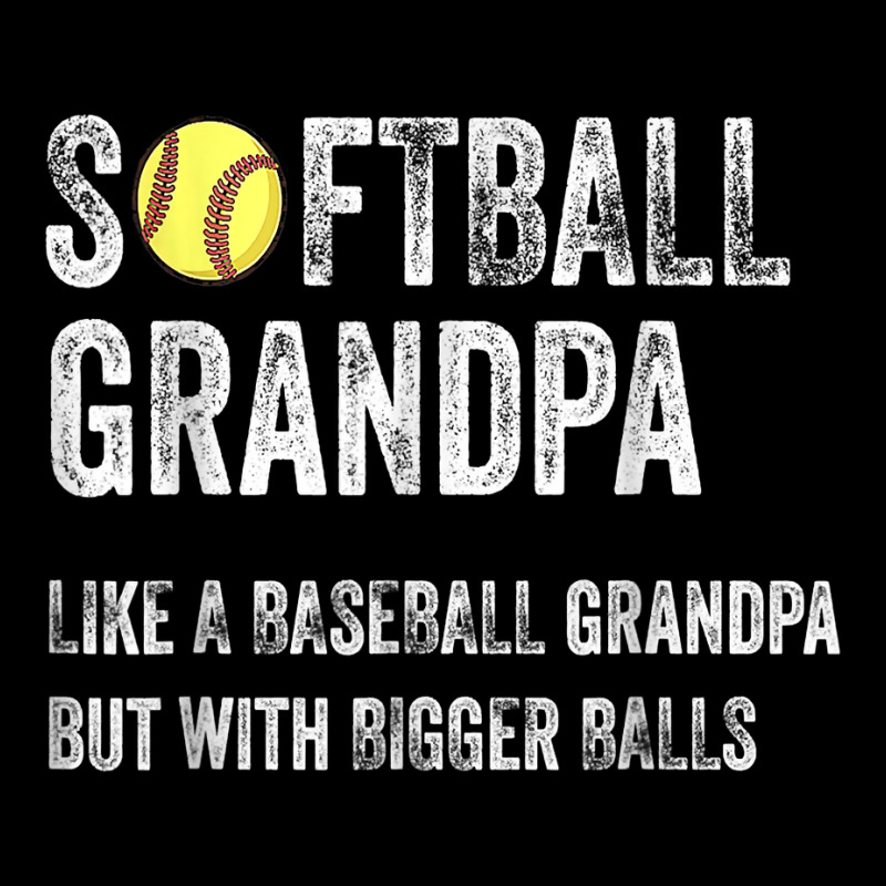 Softball Grandpa Like A Baseball Grandpa With Bigger Balls T Shirt Pocket T-shirt | Artistshot