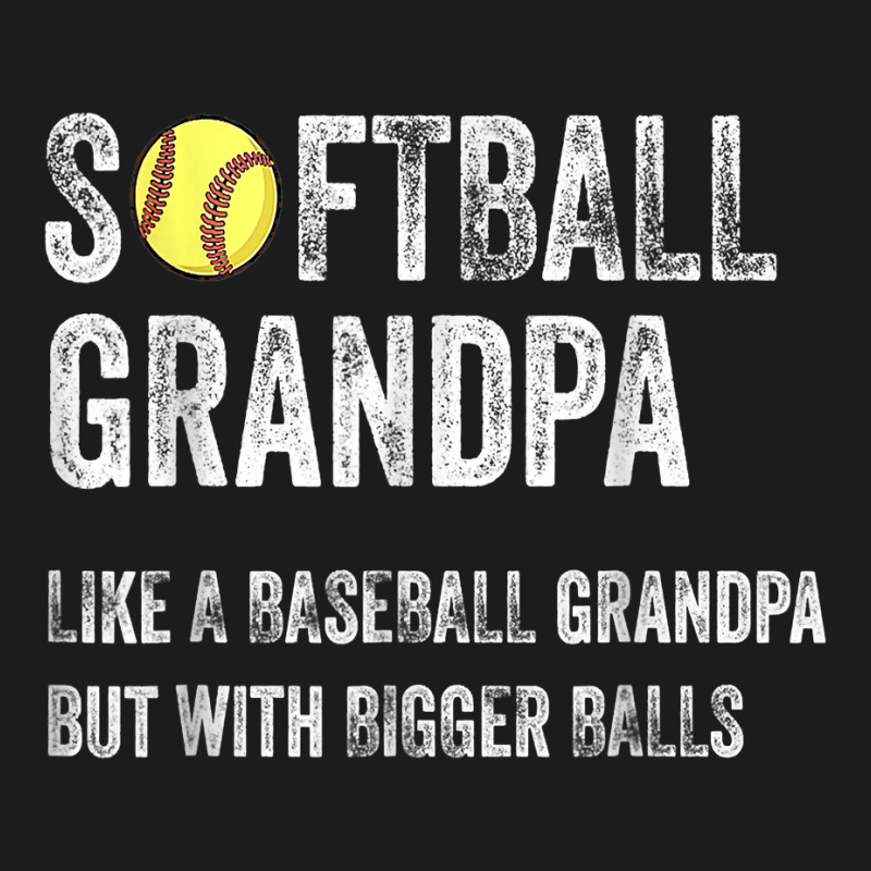 Softball Grandpa Like A Baseball Grandpa With Bigger Balls T Shirt Hoodie & Jogger Set | Artistshot