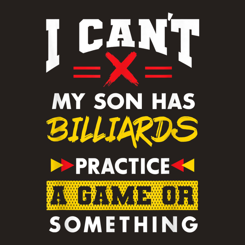 Son Has Billiards Practice Funny Parents Humor Mom Dad T Shirt Tank Top | Artistshot