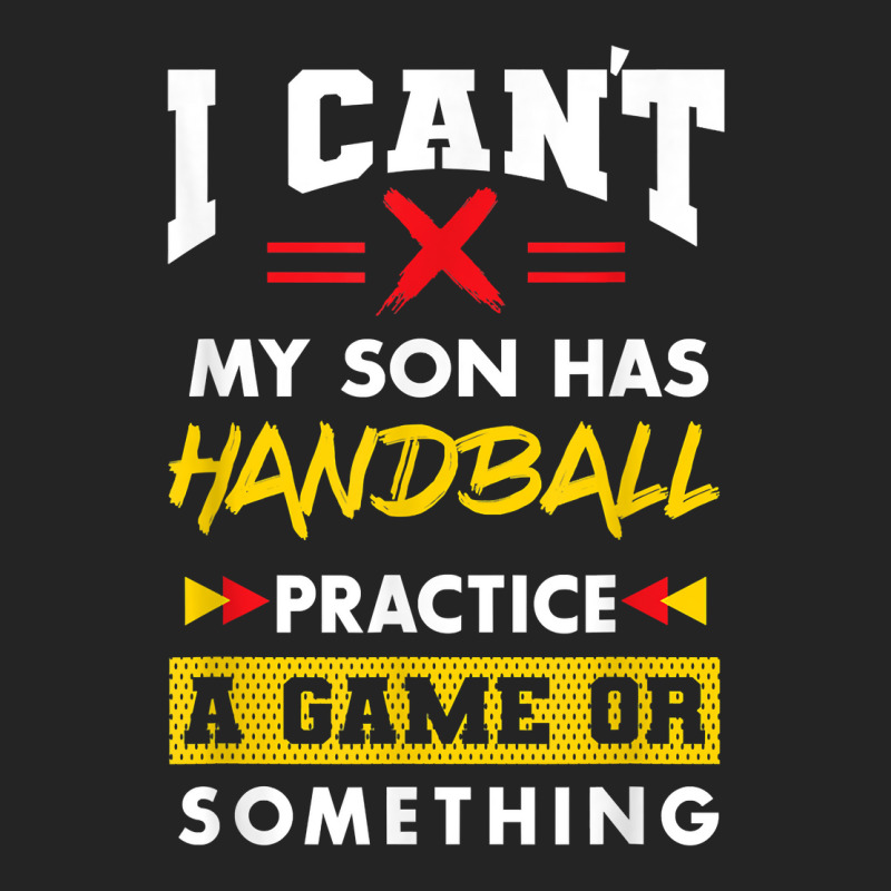 Son Has Handball Practice Funny Parents Humor Mom Dad T Shirt 3/4 Sleeve Shirt | Artistshot