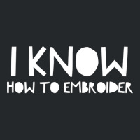 I Know How To Embroider Crewneck Sweatshirt | Artistshot