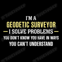 Geodetic Surveyor I Solve Problems Funny Gift Adjustable Cap | Artistshot