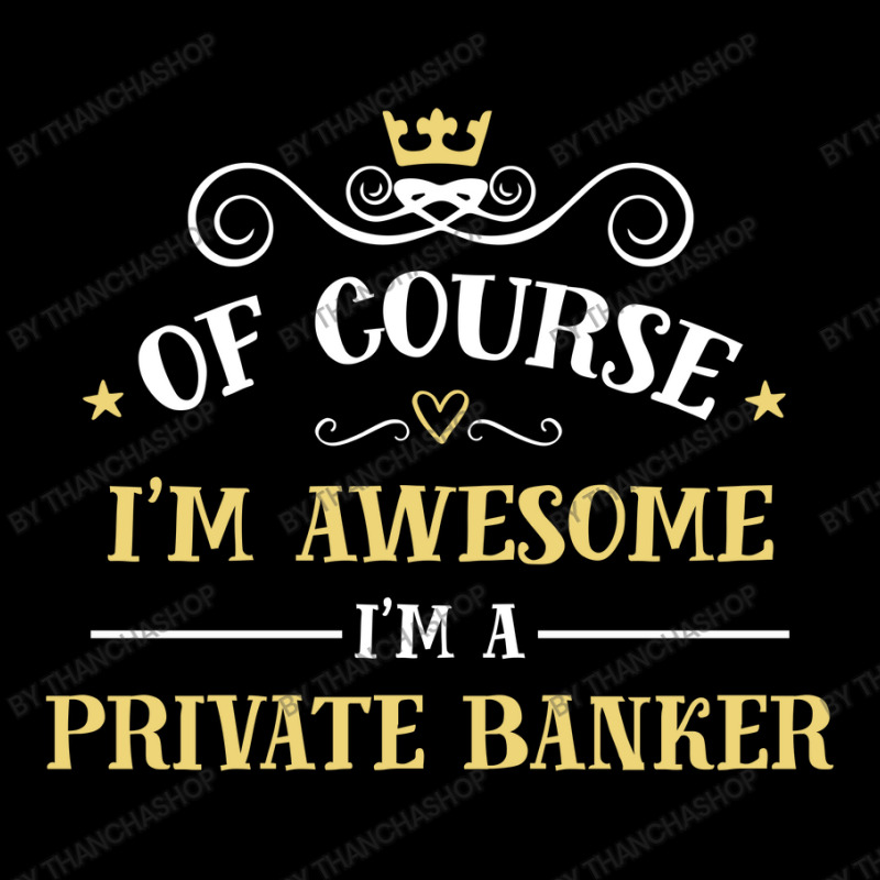 Of Course I'm Awesome I'm A Private Banker Youth Jogger by thanchashop | Artistshot