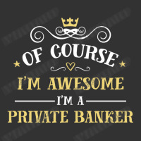 Of Course I'm Awesome I'm A Private Banker Baby Bodysuit | Artistshot