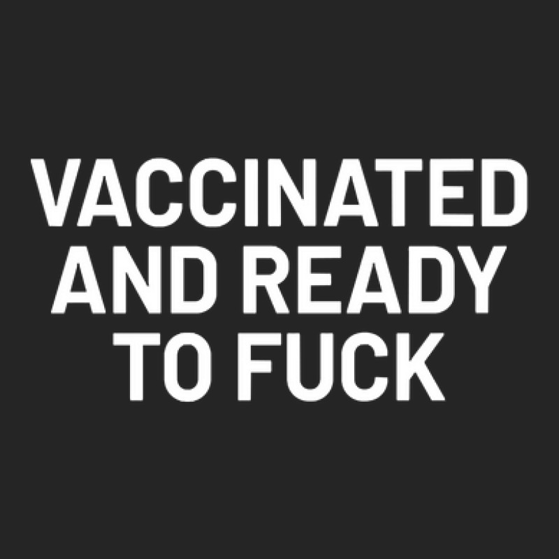 Vaccinated And Ready To Fuck Unisex Hoodie by Min08 | Artistshot