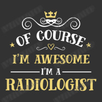 Of Course I'm Awesome I'm A Radiologist Baby Bodysuit | Artistshot