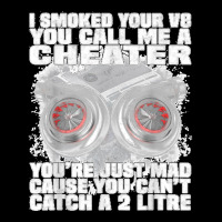 I Smoked Your V8 You Call Me A Cheater You're Just Mad Adjustable Cap | Artistshot