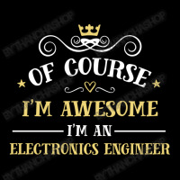 Of Course I'm Awesome I'm An Electronics Engineer Youth Jogger | Artistshot