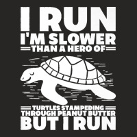 I Run I'm Slower Than A Hero Of Turtles But I Run Funny Tee Premium Ladies Fitted T-shirt | Artistshot