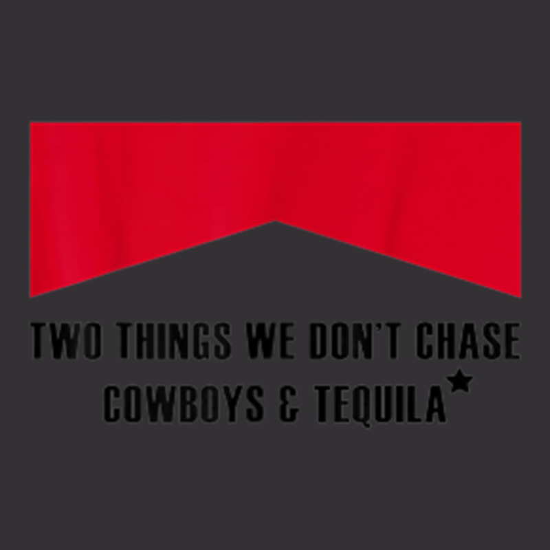 Two Things We Don’t Chase Cowboys & Tequila Cowgirl Rodeo Vintage Hoodie | Artistshot