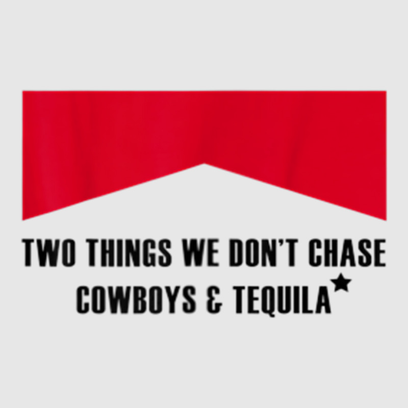 Two Things We Don’t Chase Cowboys & Tequila Cowgirl Rodeo Unisex Jogger | Artistshot