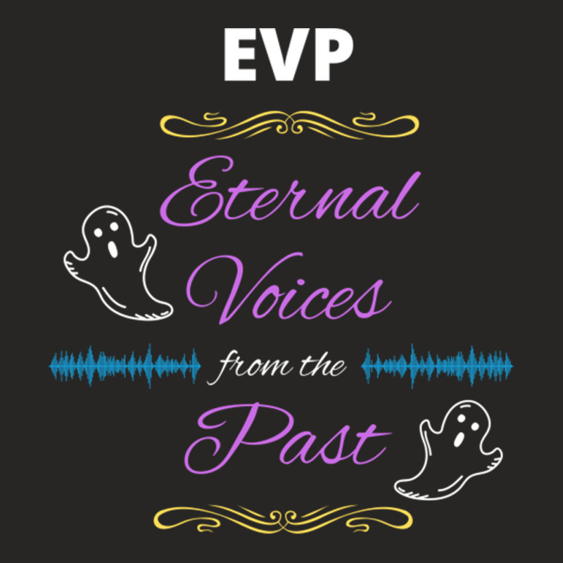 Evp Eternal Voices Of The Past Ladies Fitted T-Shirt by LanaErica | Artistshot