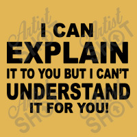 I Can Explain It But I Cant Understand It For You Vintage Hoodie And Short Set | Artistshot