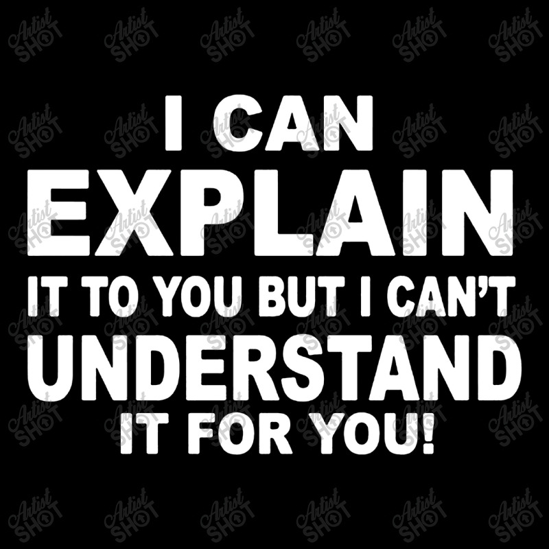 I Can Explain It But I Cant Understand It For You Youth Sweatshirt by Angel Tees | Artistshot