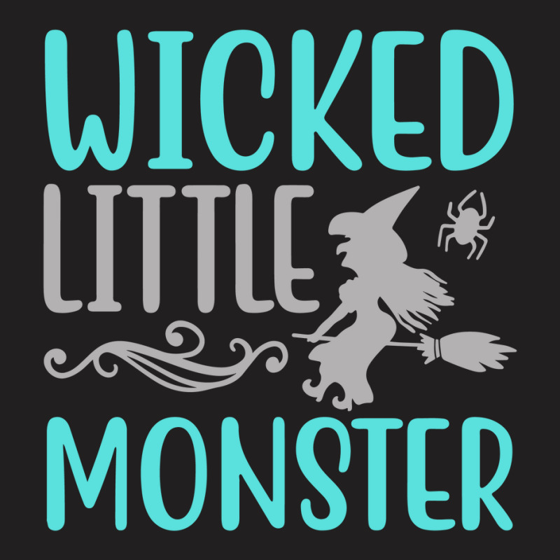 Wicked Little Monster T-shirt | Artistshot