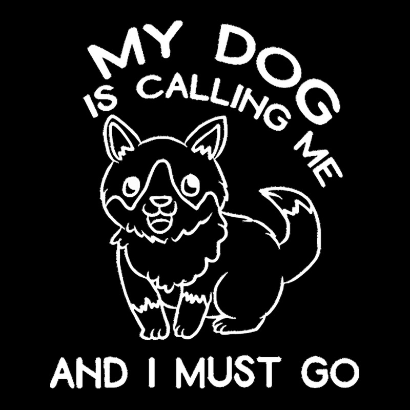 My Dog Is Calling And I Must Go T  Shirt My Dog Is Calling Me And I Mu Men's Long Sleeve Pajama Set | Artistshot