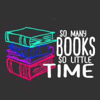 So Many Books So Little Time T  Shirt So Many Books So Little Time Fun Vintage Hoodie | Artistshot