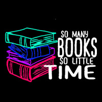 So Many Books So Little Time T  Shirt So Many Books So Little Time Fun Lightweight Hoodie | Artistshot