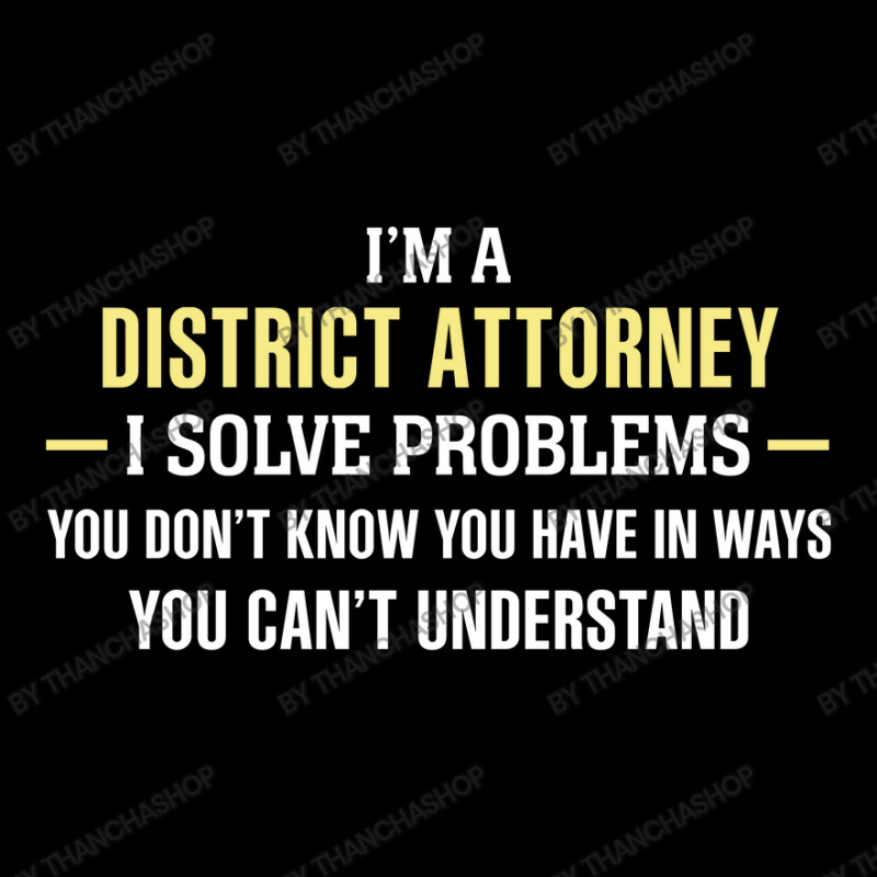 District Attorney I Solve Problems Funny Gift Zipper Hoodie by thanchashop | Artistshot