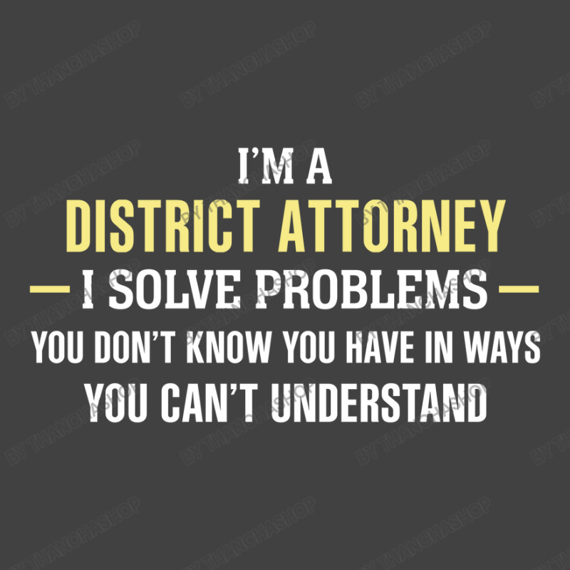 District Attorney I Solve Problems Funny Gift Vintage T-Shirt by thanchashop | Artistshot