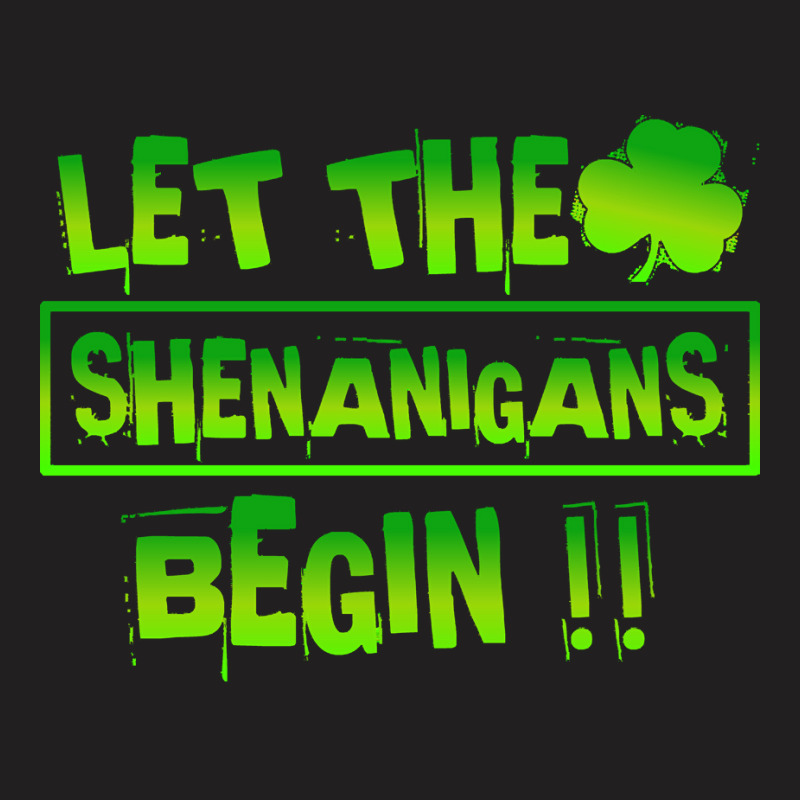 Im Not Short Im Leprechaun Size T  Shirt Let The Shenanigans Begin Fun T-shirt | Artistshot