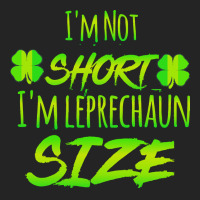 Im Not Short Im Leprechaun Size T  Shirti'm Not Short I'm Leprechaun S 3/4 Sleeve Shirt | Artistshot