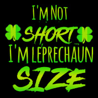 Im Not Short Im Leprechaun Size T  Shirti'm Not Short I'm Leprechaun S Lightweight Hoodie | Artistshot